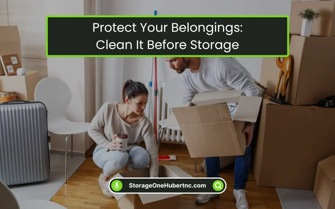 Protect Your Belongings: Clean It Before Storage (2026)