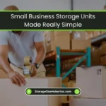 Small Business Storage Units Made Simple